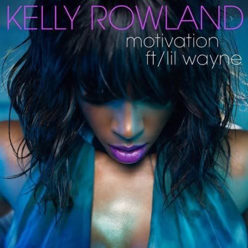 lil wayne and kelly rowland motivation lyrics. Kelly Rowland premieres her