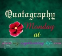 Quotography Monday
